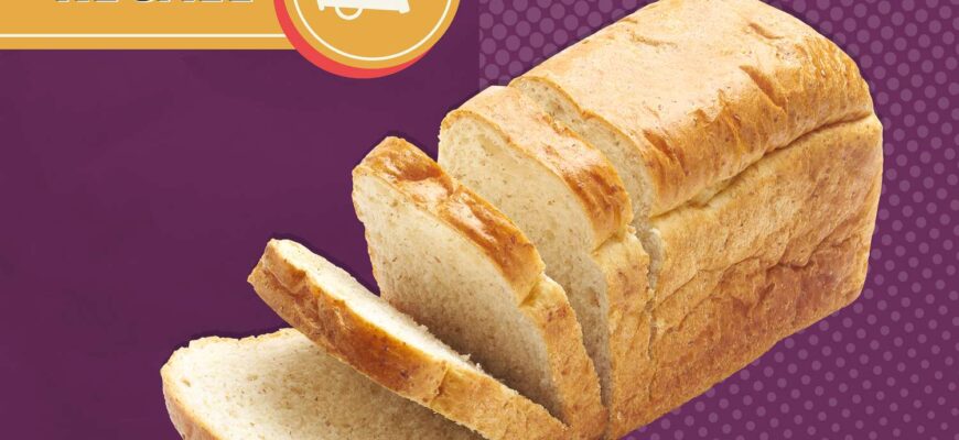 FDA Announces Bread Recall Due To Potential Glass Contamination